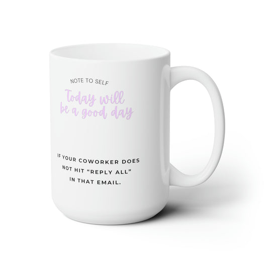 Reply All - Ceramic Mug 15oz