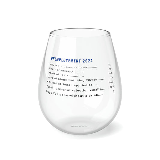 Unemployment 2024 - Stemless Wine Glass, 11.75oz