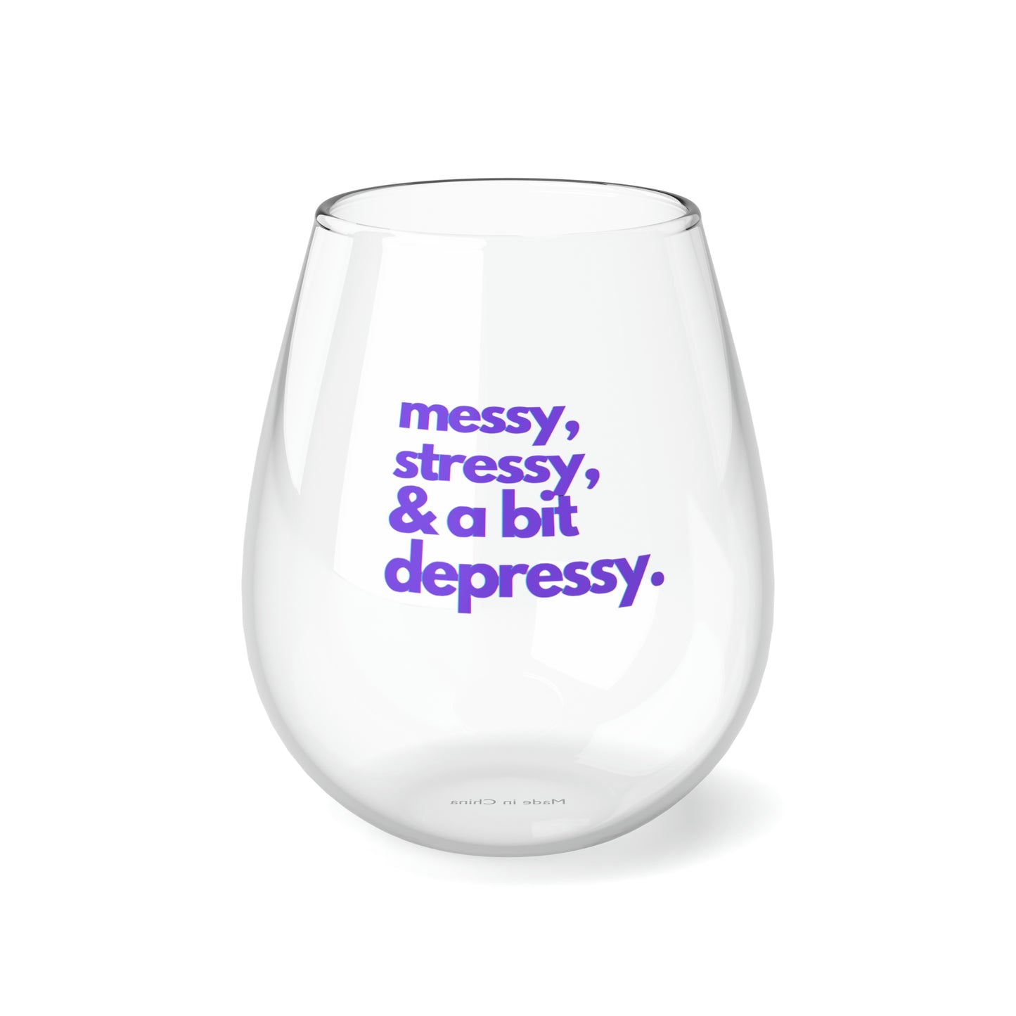 All the above - Stemless Wine Glass, 11.75oz