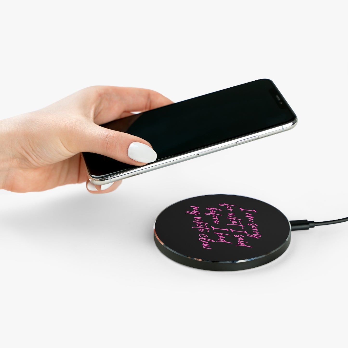 Sorry for What I Said - Wireless Charger