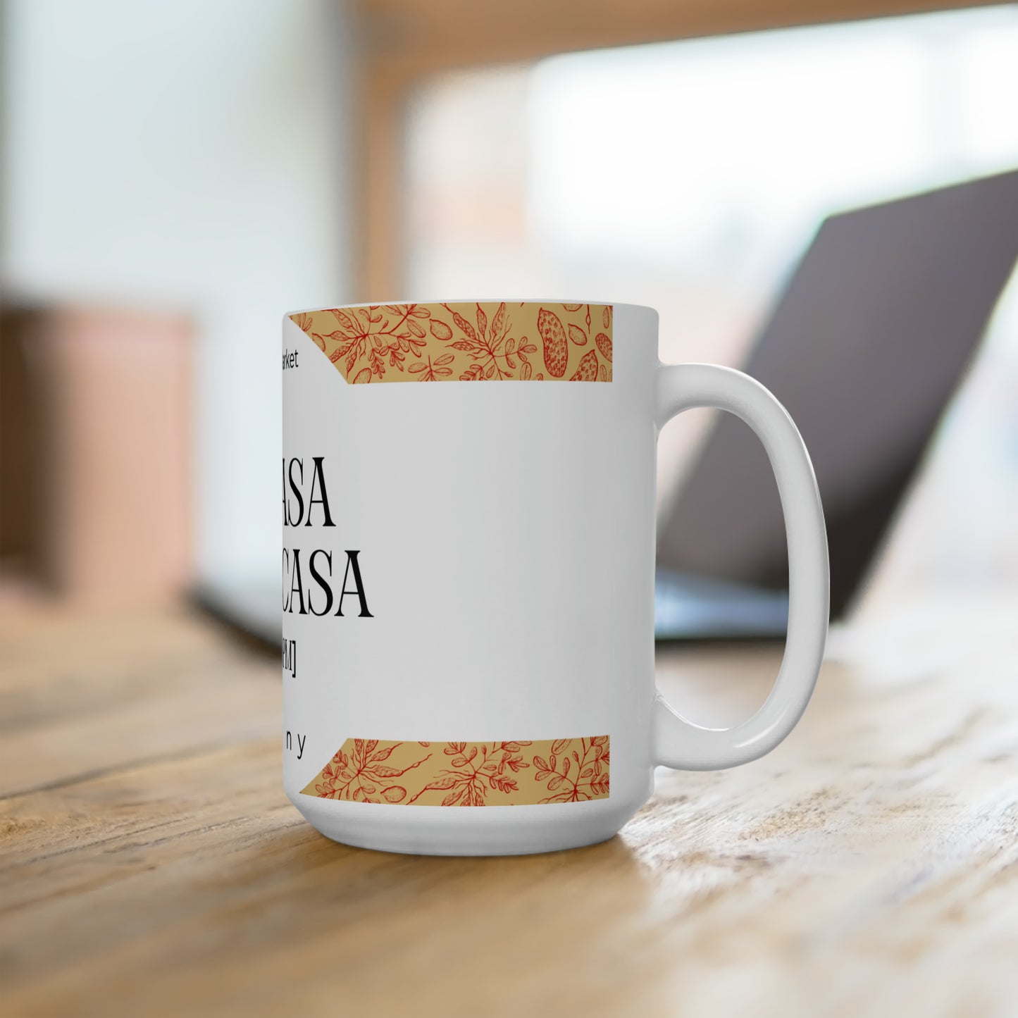 Mi Casa until 9 pm - Ceramic Mug 15oz