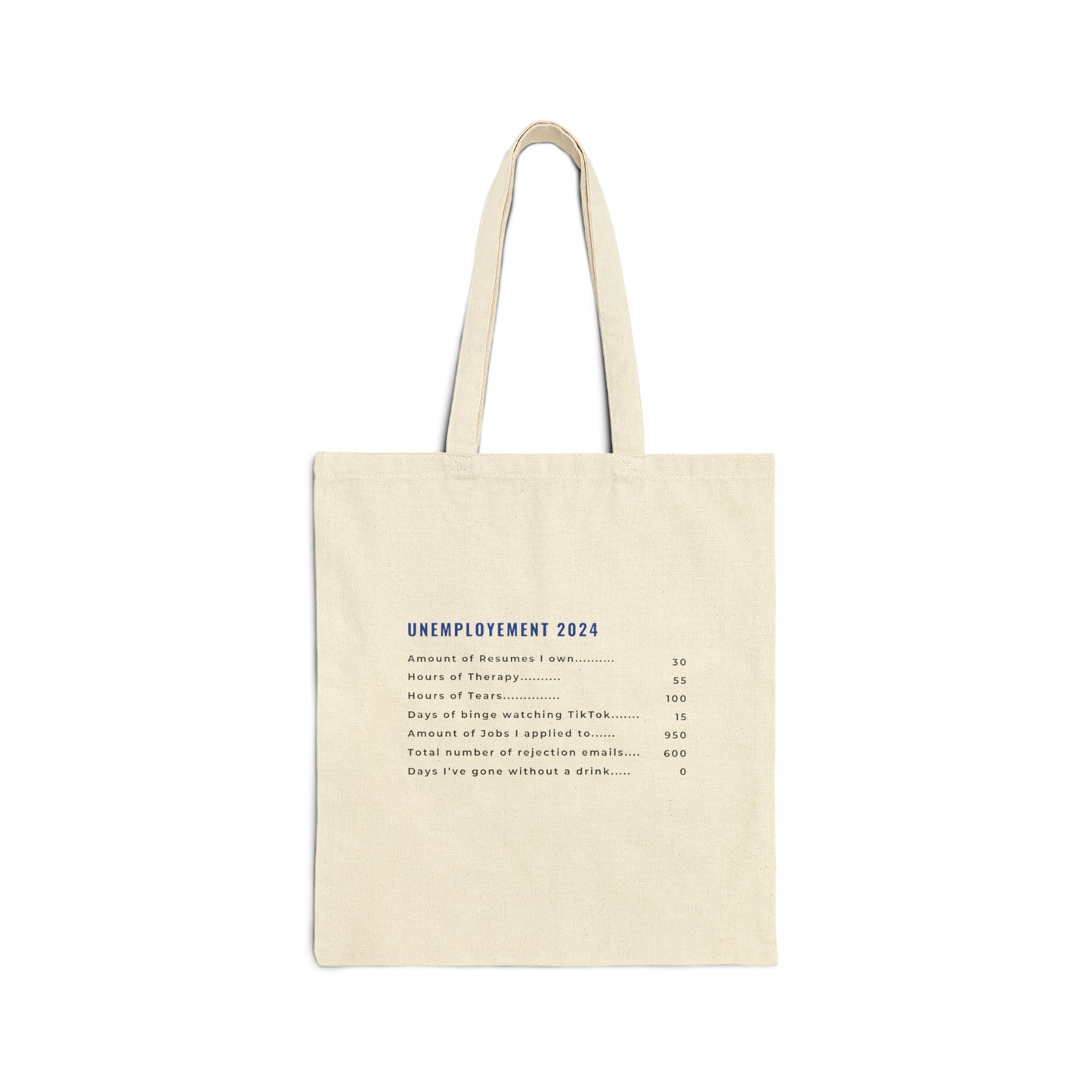 Unemployment, be like - Cotton Canvas Tote Bag